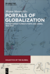 Maruschke M.  Portals of Globalization. Repositioning Mumbais Ports and Zones, 18332014. Dialectics of the Global Book